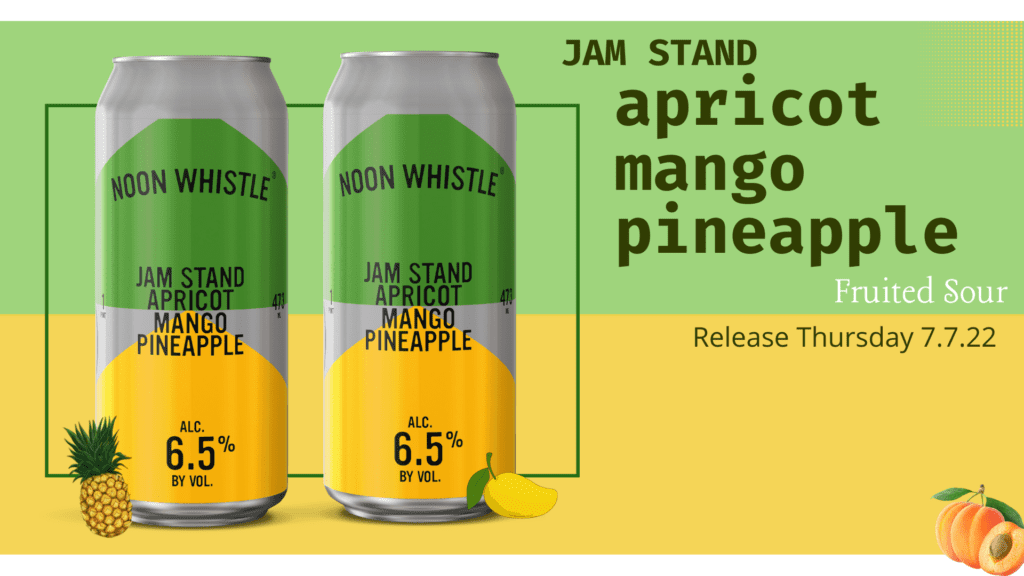 Jam Stand Apricot Mango Pineapple • Noon Whistle Brewing